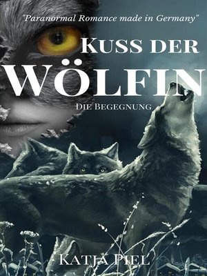 cover image of Kuss der Wölfin--Die Begegnung (Band 3)